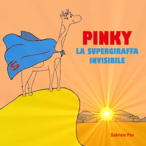 Pinky la supergiraffa invisibile